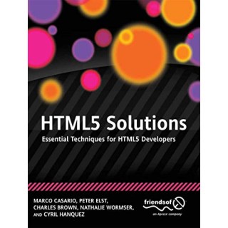 HTML5 Solutions. Essential Techniques for HTML5 Developers